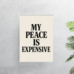 My peace is expensive poster 7