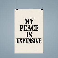 My peace is expensive poster 9