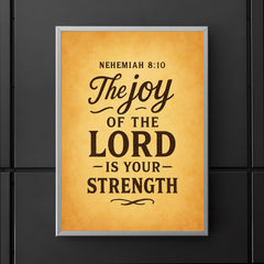 Nehemiah 810 The joy of the LORD is your strength poster 5