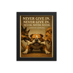 Never Give In Winston Churchill Quote Stubborn Bulldog Holding Bone Inspiring Poster.jpg framed print on a plain backdrop in size 8"x10".