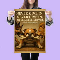 Never Give In Winston Churchill Quote Stubborn Bulldog Holding Bone Inspiring Poster.jpg poster 3