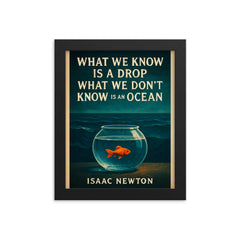 Newton quote drop ocean tiny fish fishbowl framed print on a plain backdrop in size 8"x10".