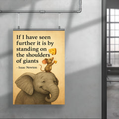newton quote mouse on elephant shoulders of giants poster 4