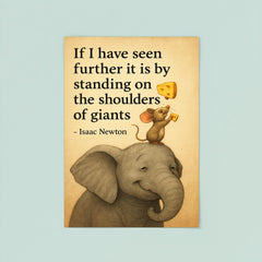 newton quote mouse on elephant shoulders of giants poster 8