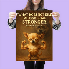 Nietzsche quote chihuahua flexing muscles poster 3