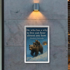 Nietzsche quote he who has a why to live mother bear with cubs in blizzard poster 2