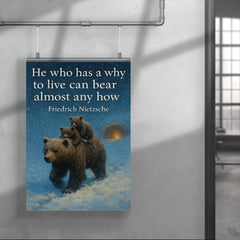 Nietzsche quote he who has a why to live mother bear with cubs in blizzard poster 4