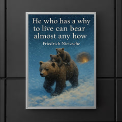 Nietzsche quote he who has a why to live mother bear with cubs in blizzard poster 5