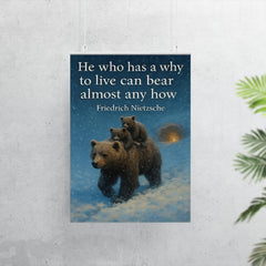 Nietzsche quote he who has a why to live mother bear with cubs in blizzard poster 7