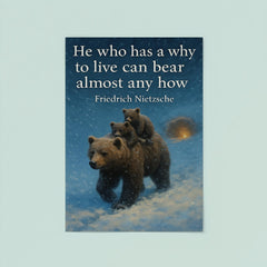 Nietzsche quote he who has a why to live mother bear with cubs in blizzard poster 8