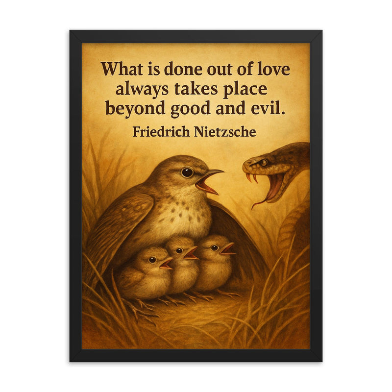 Nietzsche quote what is done out of love mother bird framed print on a plain backdrop in size 18