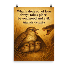 Nietzsche quote what is done out of love mother bird poster on a plain backdrop in size 8"x10".
