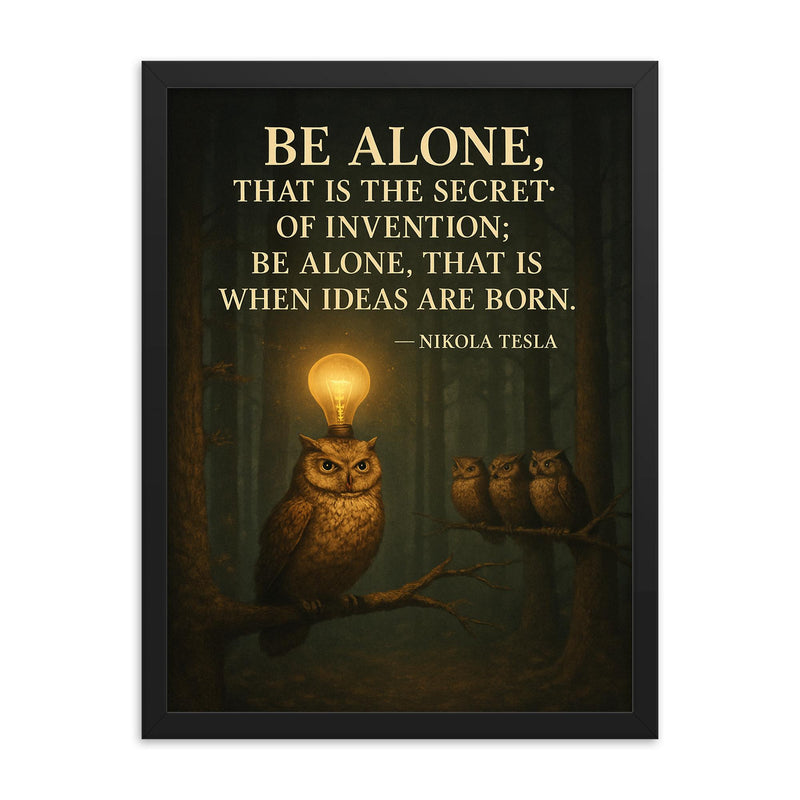 Nikola Tesla quote be alone secret of invention solitary owl in forest with lightbulb moments framed print on a plain backdrop in size 18