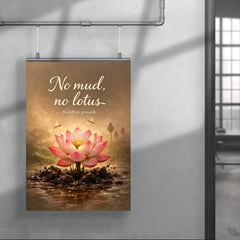 No mud no lotus Buddhist proverb poster 4