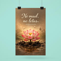 No mud no lotus Buddhist proverb poster 6
