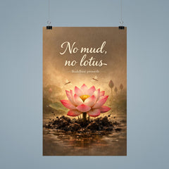 No mud no lotus Buddhist proverb poster 9