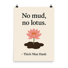 No mud no lotus Thich Nhat Hanh poster on a plain backdrop in size 8"x10".