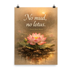 No mud no lotus Thich Nhat Hanh poster on a plain backdrop in size 8"x10".