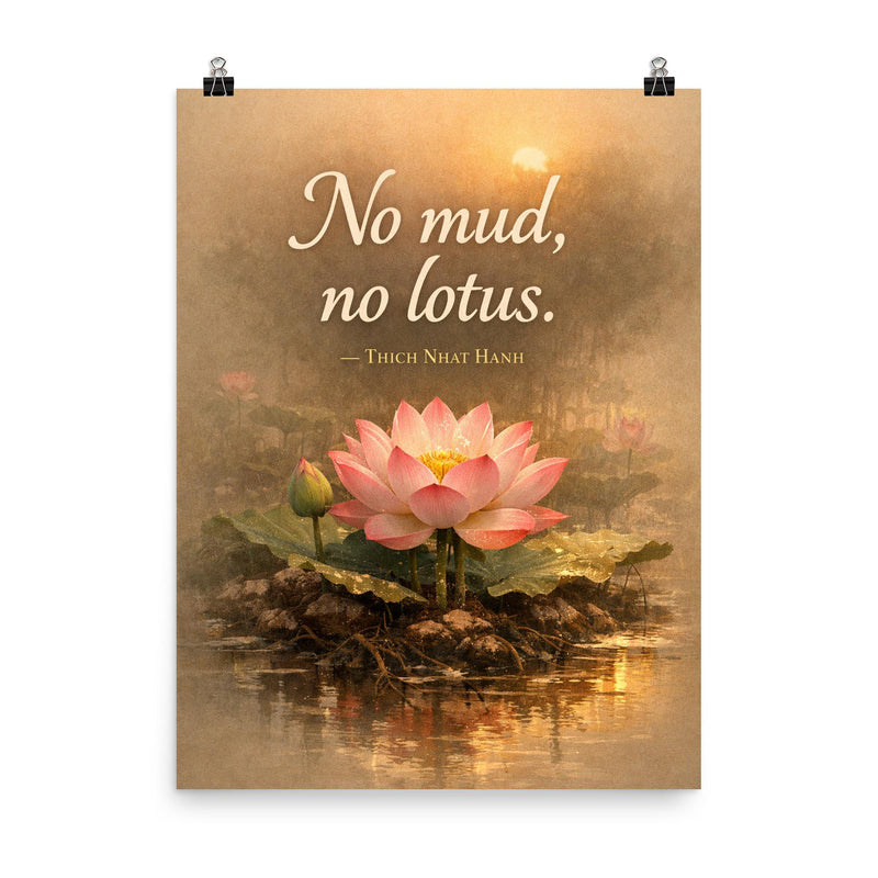 No mud no lotus Thich Nhat Hanh poster on a plain backdrop in size 8