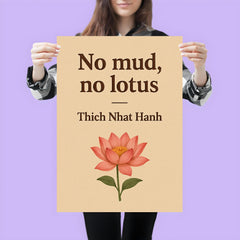 No mud no lotus Thich Nhat Hanh poster 3