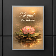 No mud no lotus Thich Nhat Hanh poster 5