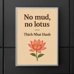 No mud no lotus Thich Nhat Hanh poster 5