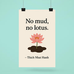 No mud no lotus Thich Nhat Hanh poster 6