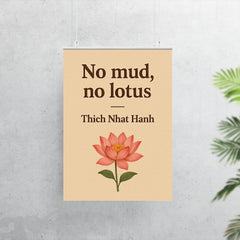 No mud no lotus Thich Nhat Hanh poster 7