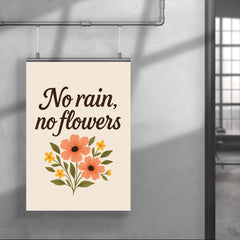 No rain no flowers poster 4