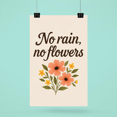 No rain no flowers poster 6