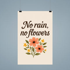 No rain no flowers poster 9