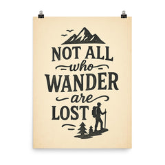 Not all who wander are lost poster on a plain backdrop in size 8"x10".