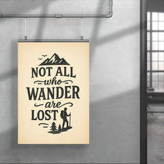 Not all who wander are lost poster 4