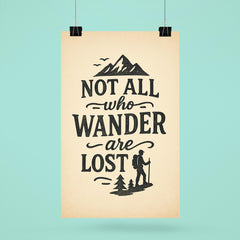 Not all who wander are lost poster 6