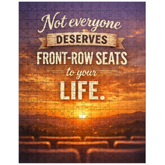 Not everyone deserves front row seats to your life jigsaw puzzle