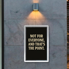 Not for everyone and that’s the point poster 2
