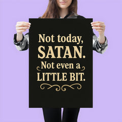 Not today Satan Not even a little bit  poster 3