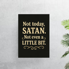 Not today Satan Not even a little bit  poster 7