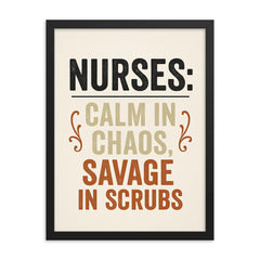 Nurses calm in chaos savage in scrubs framed print on a plain backdrop in size 18"x24".
