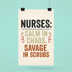 Nurses calm in chaos savage in scrubs poster 6