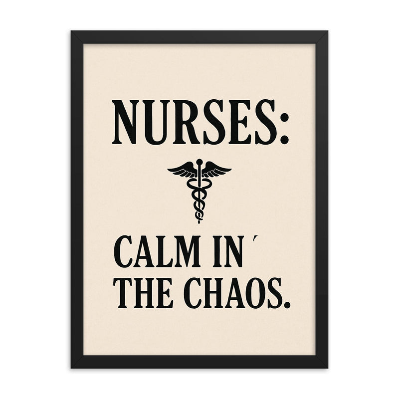 Nurses calm in the chaos framed print on a plain backdrop in size 18