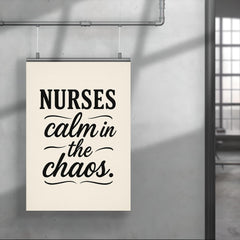 Nurses calm in the chaos poster 4