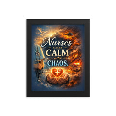 Nurses carry calm into chaos framed print on a plain backdrop in size 8"x10".