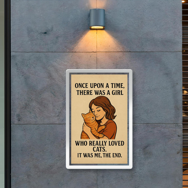 Once upon a time there was a girl who really loved cats It was me the end poster 2