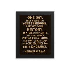 One day they will restrict your freedoms Ronald Reagan quote framed print on a plain backdrop in size 8"x10".