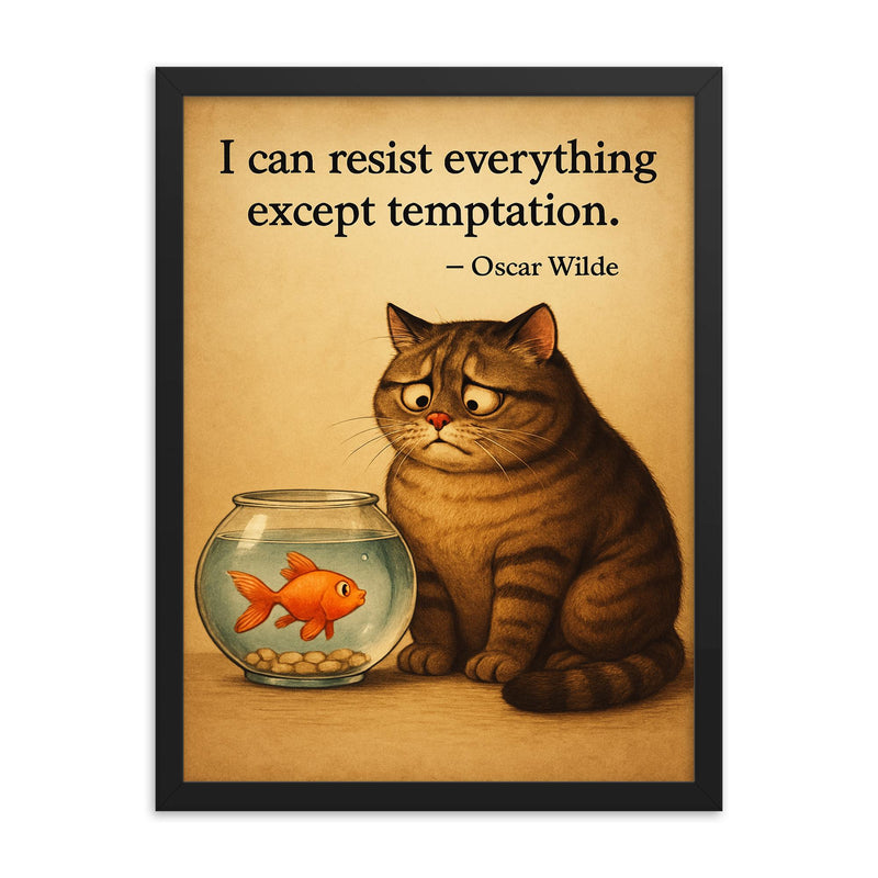Oscar Wilde quote cat on diet resisting temptation by fish bowl inspiring poster framed print on a plain backdrop in size 18