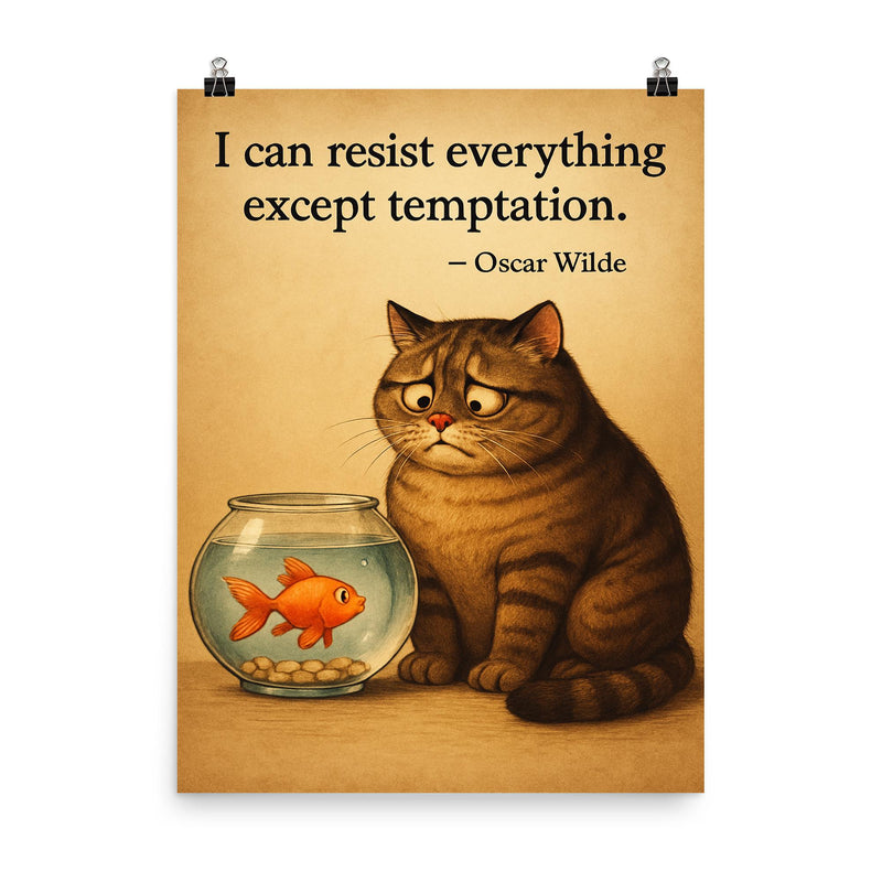 Oscar Wilde quote cat on diet resisting temptation by fish bowl inspiring poster poster on a plain backdrop in size 8