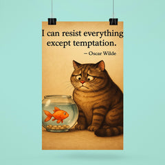 Oscar Wilde quote cat on diet resisting temptation by fish bowl inspiring poster poster 6