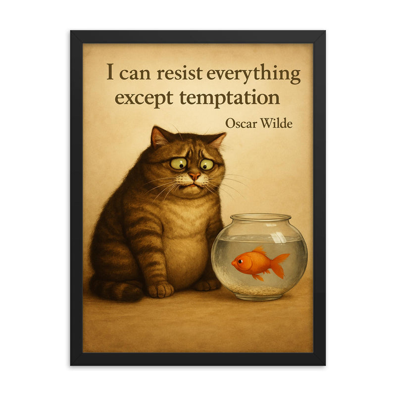 oscar wilde quote cat resisting temptation next to fish bowl inspiring framed print on a plain backdrop in size 18