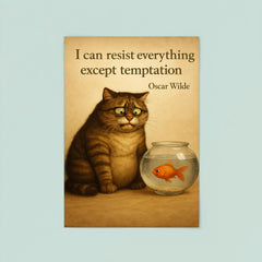 oscar wilde quote cat resisting temptation next to fish bowl inspiring poster 8